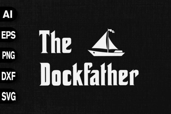 The Dockfather Funny Boating
